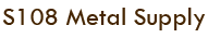 S108 Metal Supply